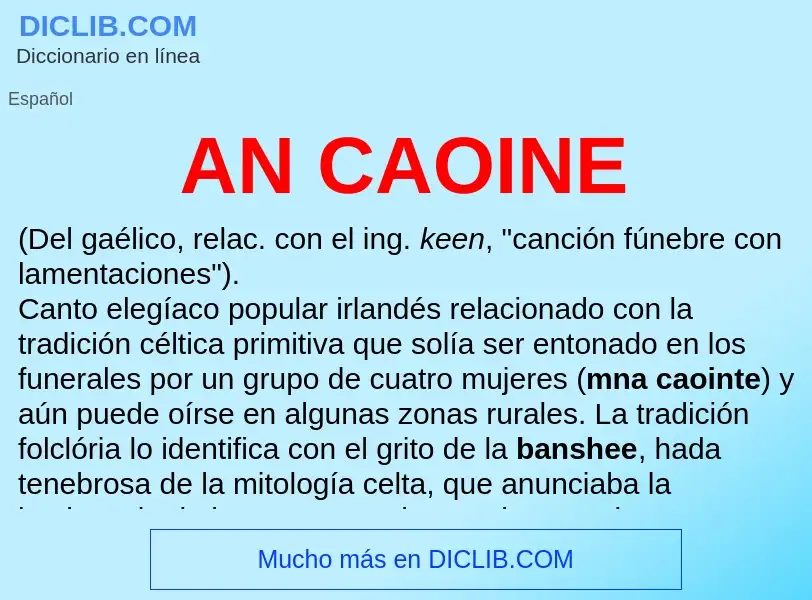 ¿Qué es AN CAOINE? - significado y definición