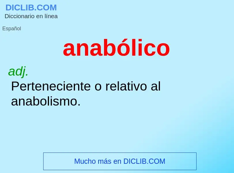 ¿Qué es anabólico? - significado y definición