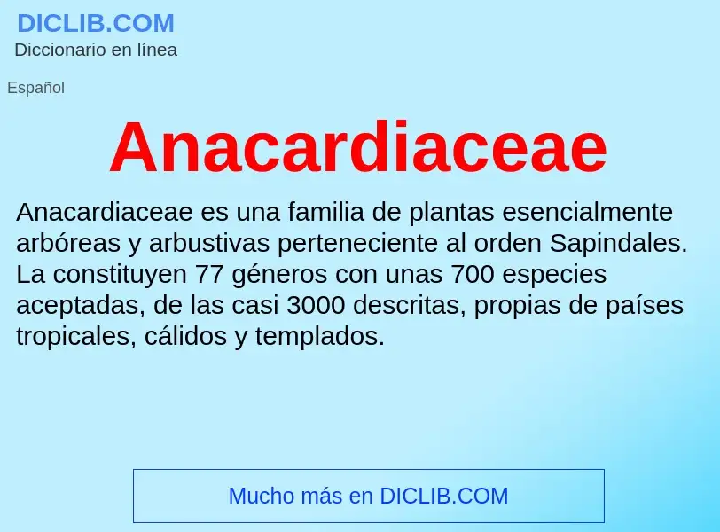 ¿Qué es Anacardiaceae? - significado y definición