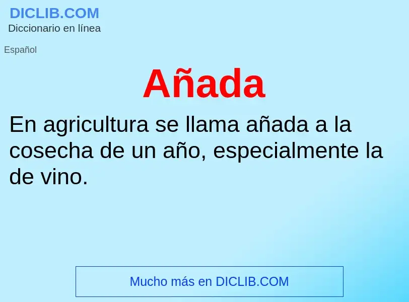 O que é Añada - definição, significado, conceito