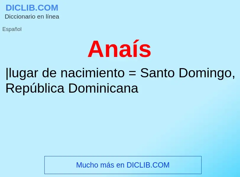 ¿Qué es Anaís? - significado y definición