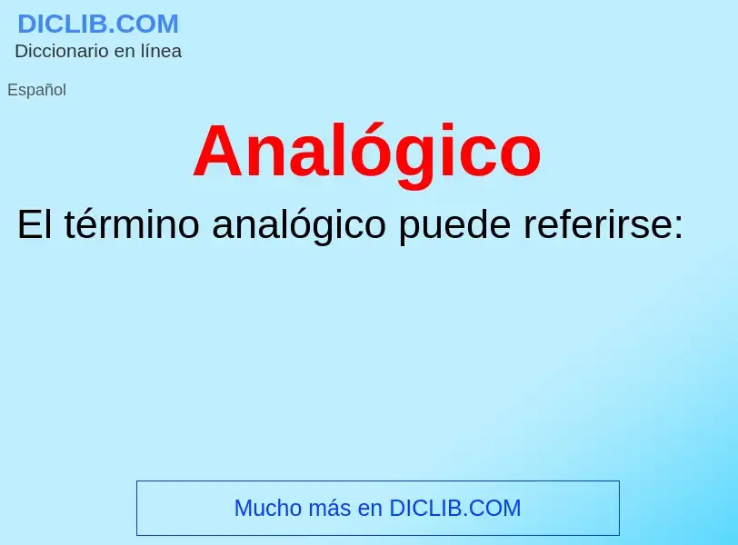 ¿Qué es Analógico? - significado y definición