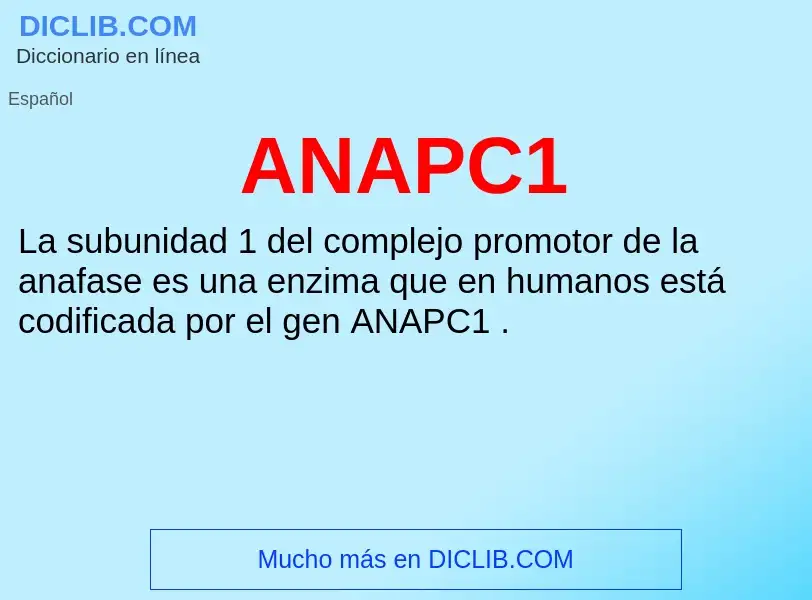 ¿Qué es ANAPC1? - significado y definición