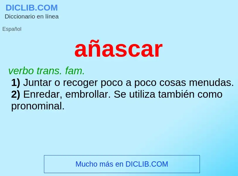 Wat is añascar - definition