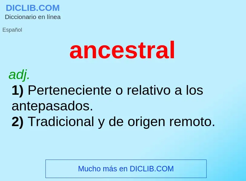 What is ancestral - definition