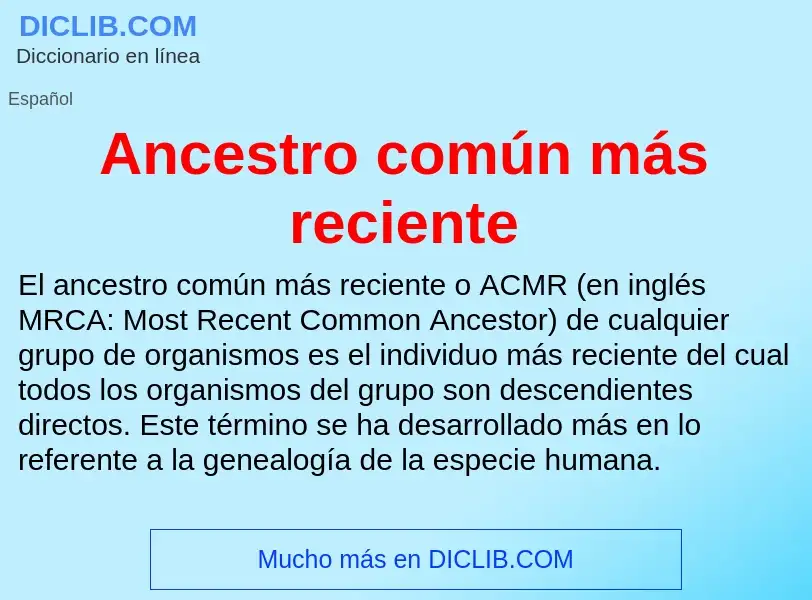 ¿Qué es Ancestro común más reciente? - significado y definición