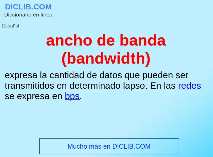 Что такое ancho de banda (bandwidth) - определение