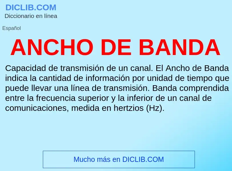 ¿Qué es ANCHO DE BANDA? - significado y definición