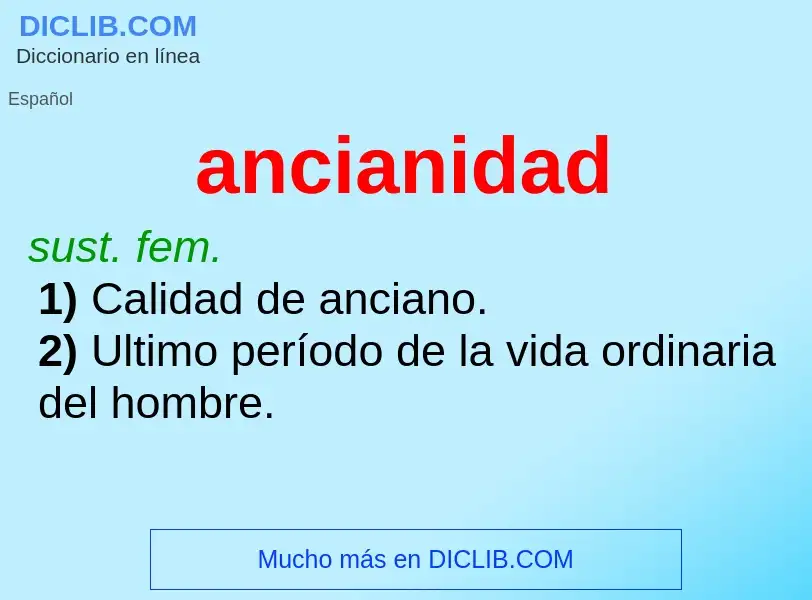 ¿Qué es ancianidad? - significado y definición