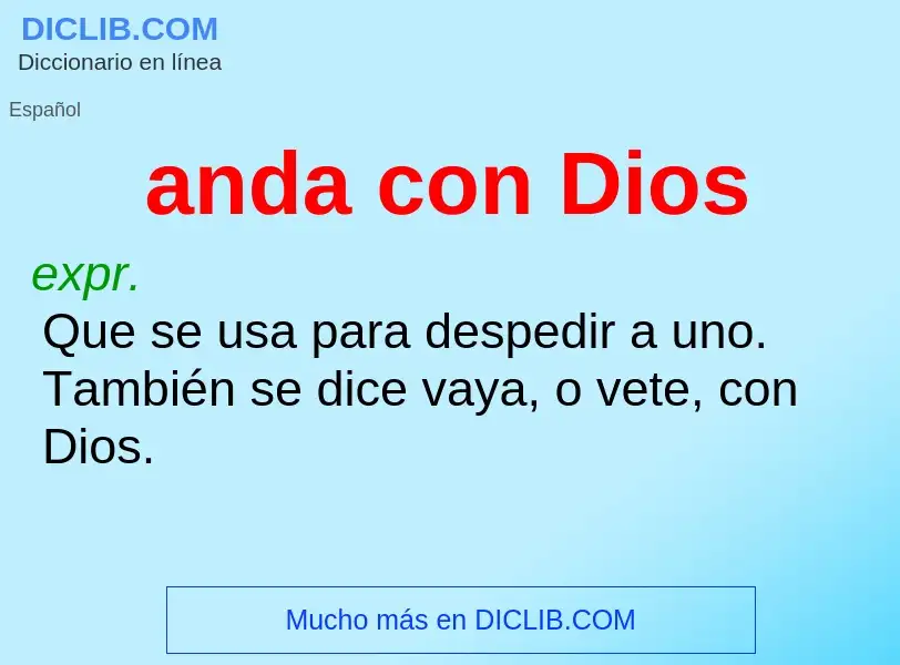 O que é anda con Dios - definição, significado, conceito