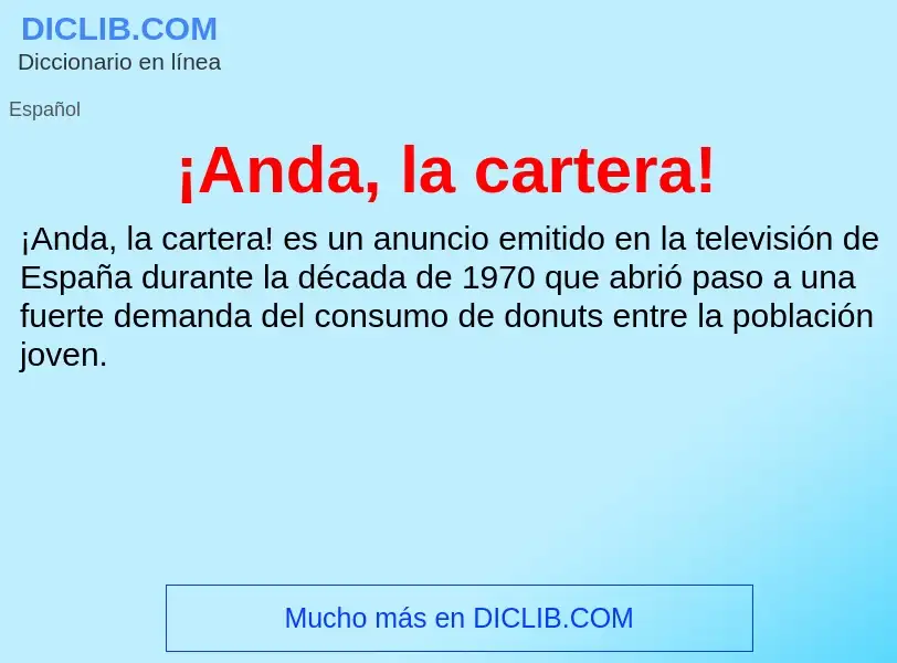 Was ist ¡Anda, la cartera! - Definition