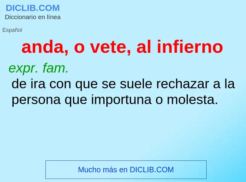 Wat is anda, o vete, al infierno - definition