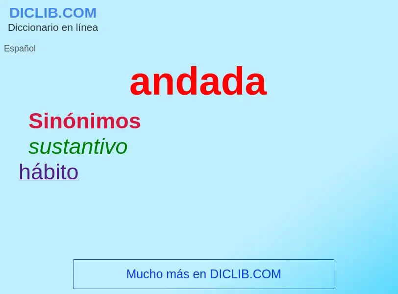 ¿Qué es andada? - significado y definición