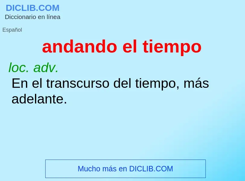 What is andando el tiempo - meaning and definition