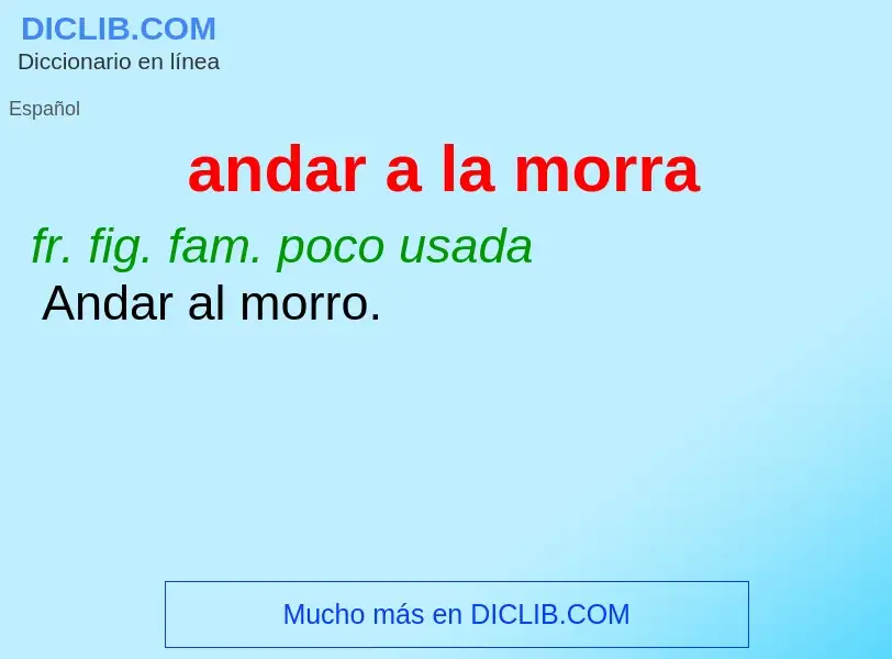 ¿Qué es andar a la morra? - significado y definición