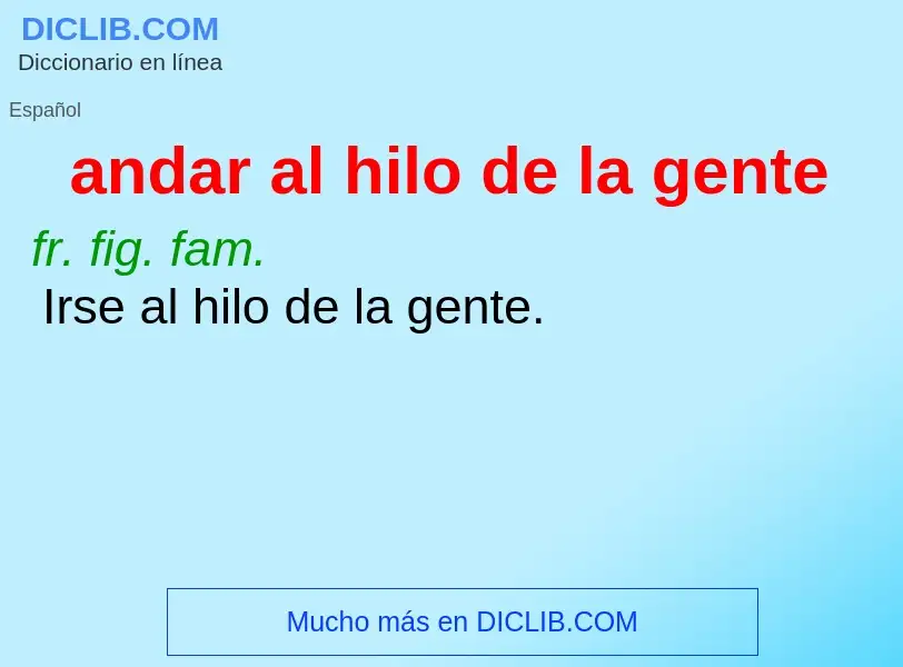 Was ist andar al hilo de la gente - Definition