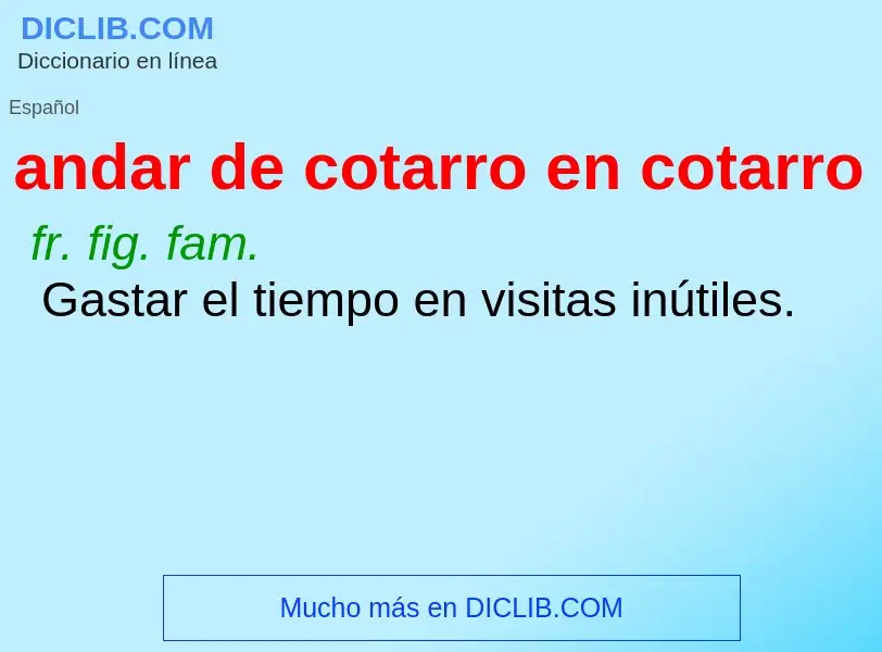 What is andar de cotarro en cotarro - definition