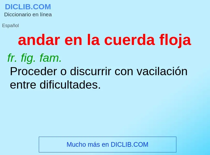 What is andar en la cuerda floja - definition