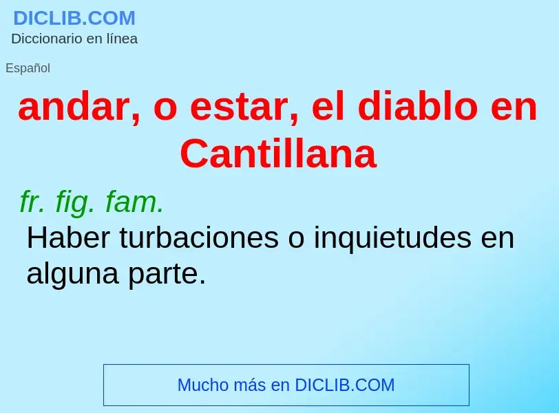 What is andar, o estar, el diablo en Cantillana - meaning and definition