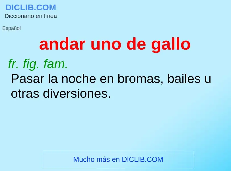 O que é andar uno de gallo - definição, significado, conceito