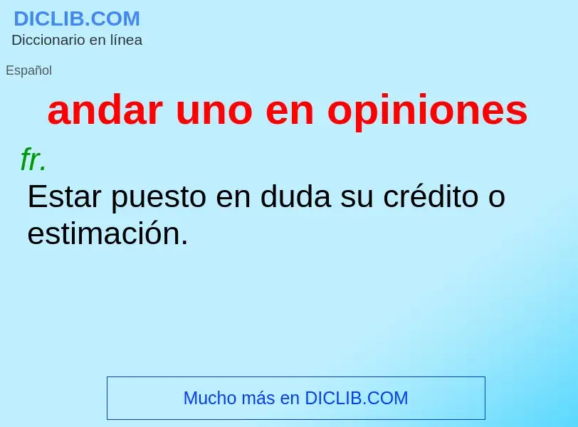 ¿Qué es andar uno en opiniones? - significado y definición