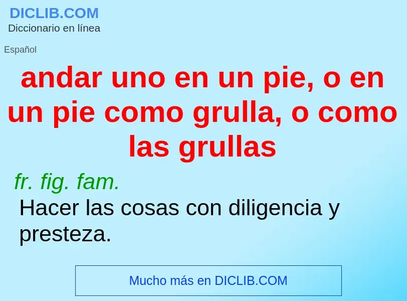 Che cos'è andar uno en un pie, o en un pie como grulla, o como las grullas - definizione