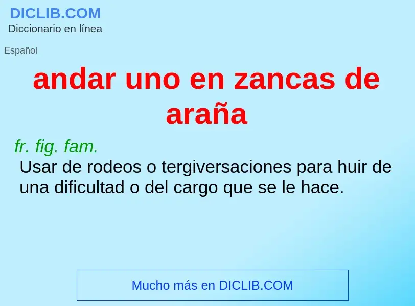 What is andar uno en zancas de araña - definition