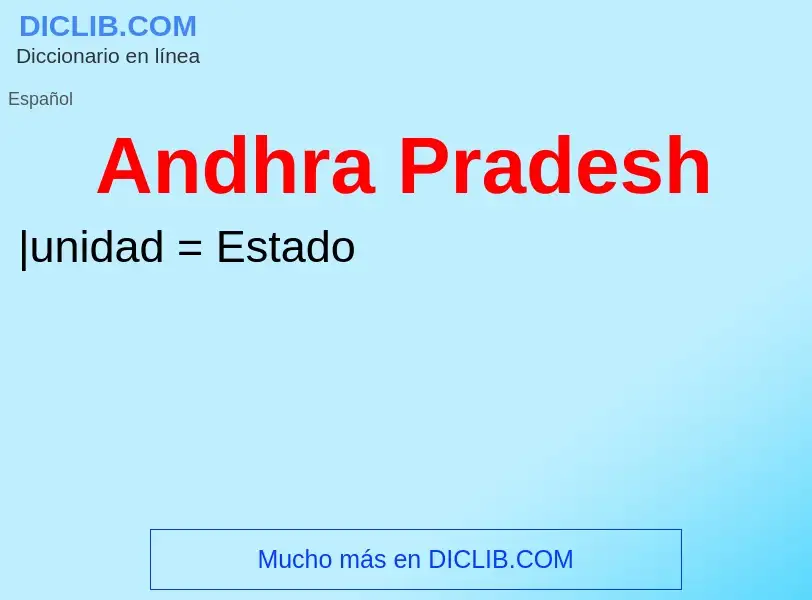 ¿Qué es Andhra Pradesh? - significado y definición