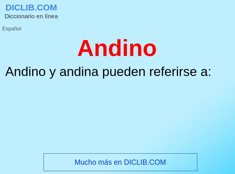 ¿Qué es Andino? - significado y definición