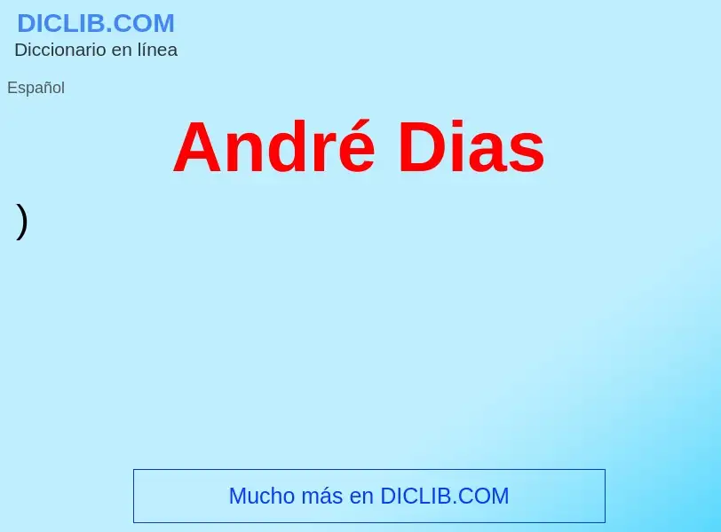 Wat is André Dias - definition