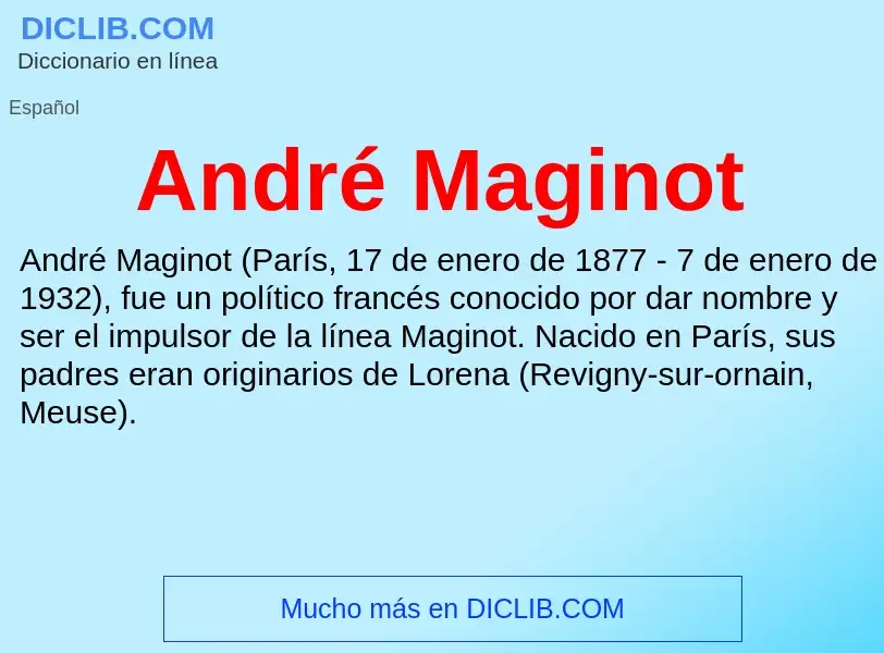 Что такое André Maginot - определение