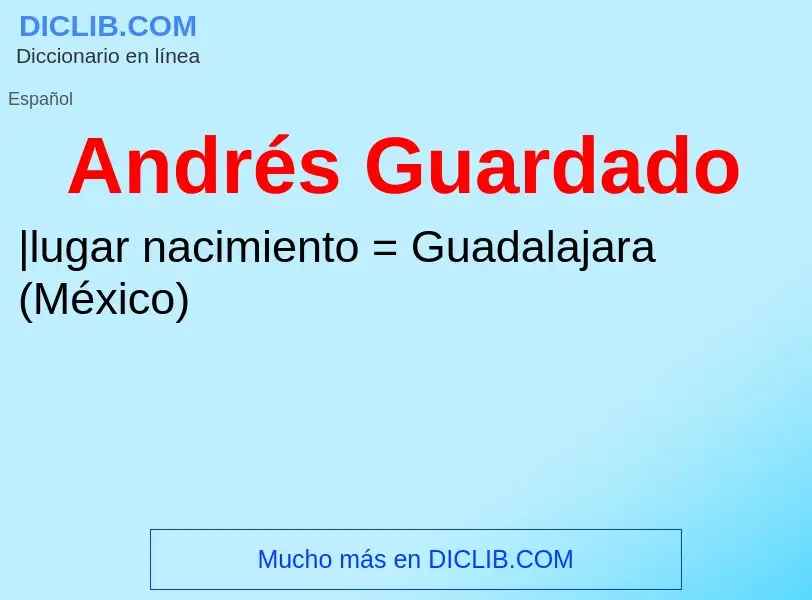 Wat is Andrés Guardado - definition