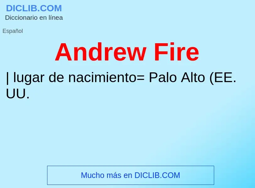 What is Andrew Fire - meaning and definition