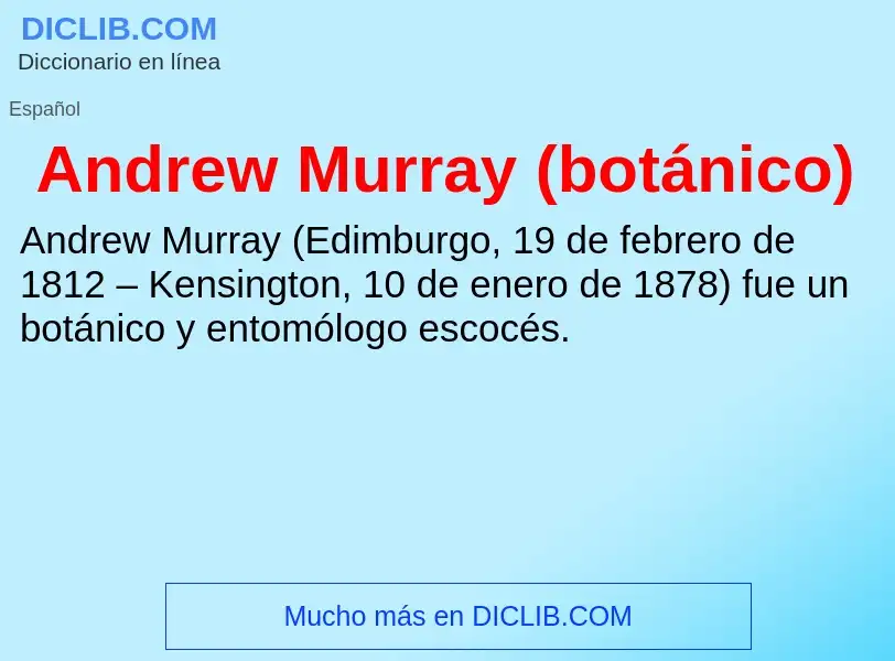 O que é Andrew Murray (botánico) - definição, significado, conceito