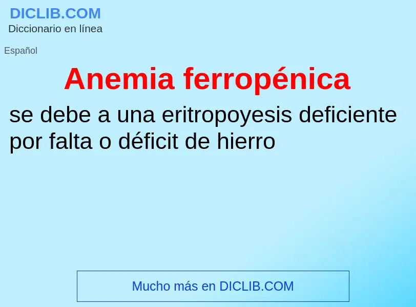 ¿Qué es Anemia ferropénica? - significado y definición