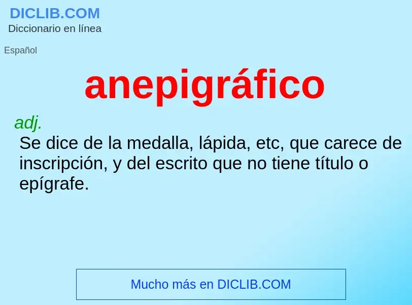 ¿Qué es anepigráfico? - significado y definición