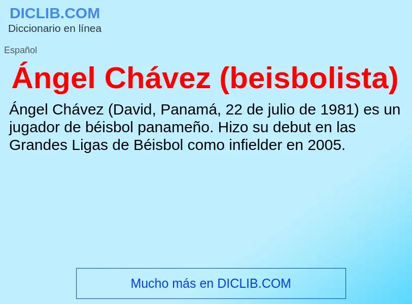 ¿Qué es Ángel Chávez (beisbolista)? - significado y definición