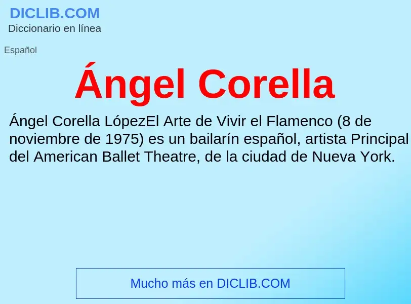 ¿Qué es Ángel Corella? - significado y definición