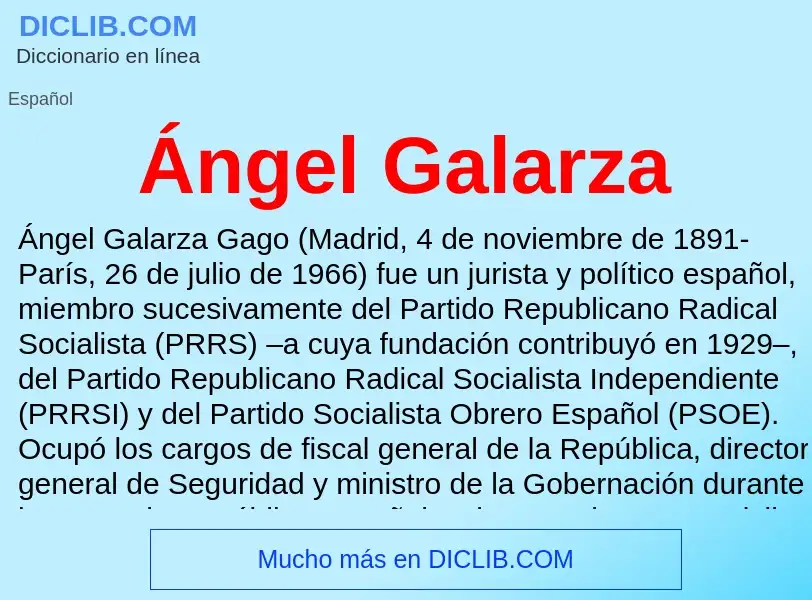 ¿Qué es Ángel Galarza? - significado y definición