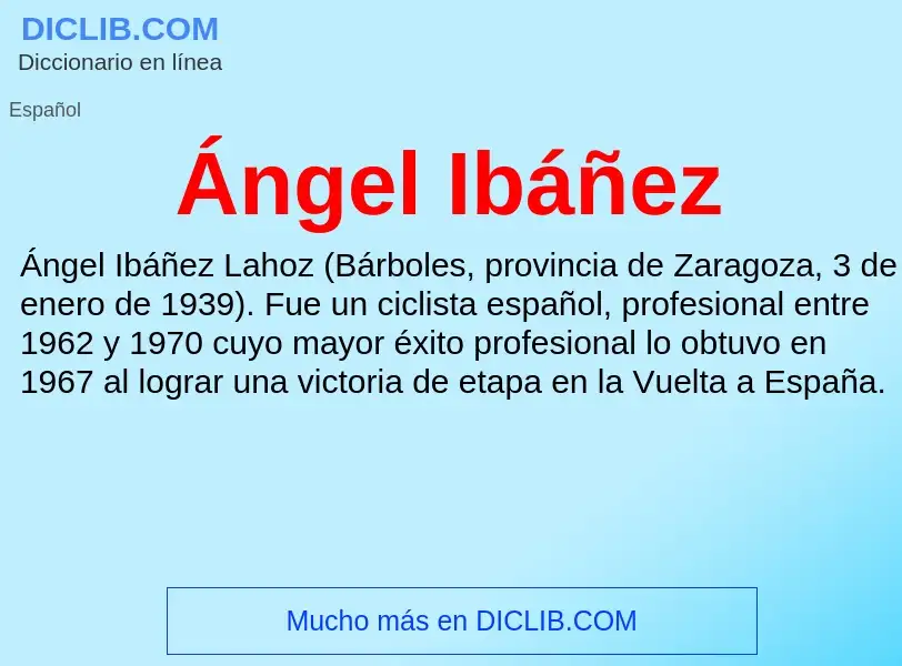 Che cos'è Ángel Ibáñez - definizione