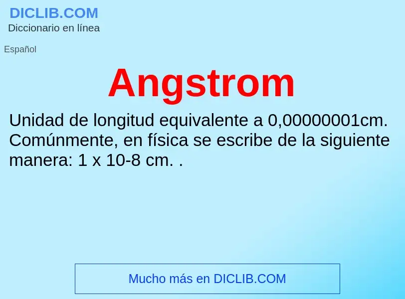 What is Angstrom - meaning and definition