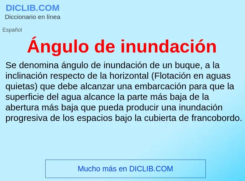 Wat is Ángulo de inundación - definition