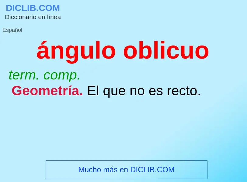 Wat is ángulo oblicuo - definition