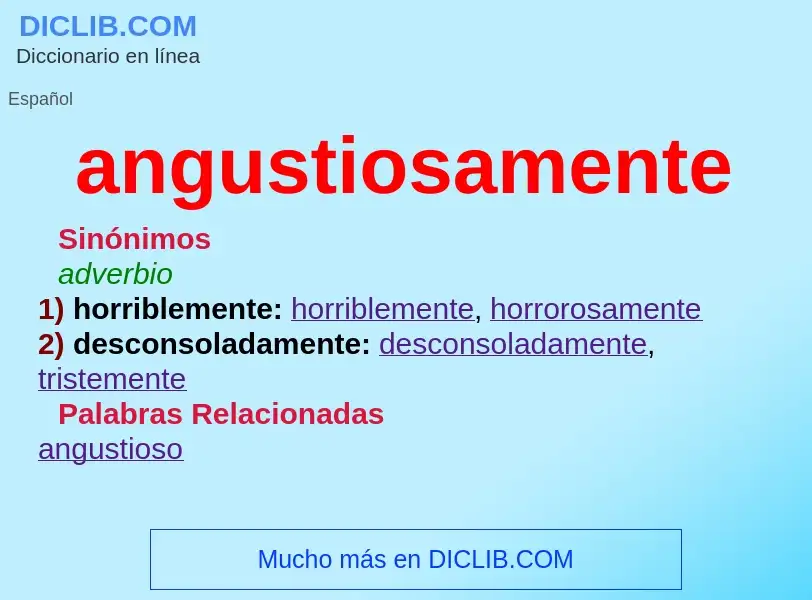 What is angustiosamente - definition