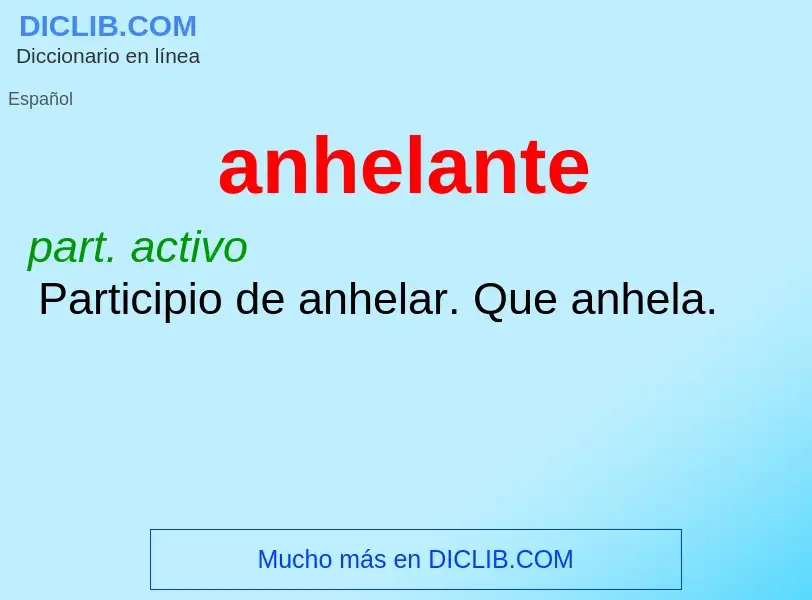 What is anhelante - definition