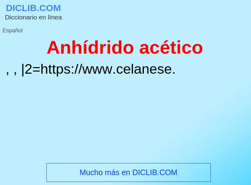 Wat is Anhídrido acético - definition