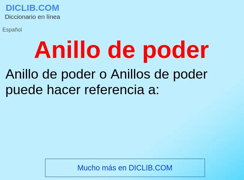 Wat is Anillo de poder - definition