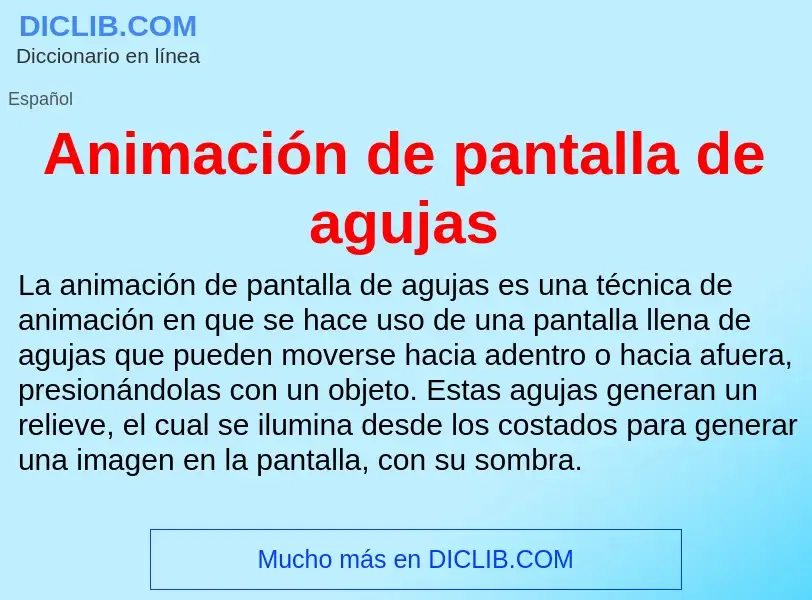 ¿Qué es Animación de pantalla de agujas? - significado y definición