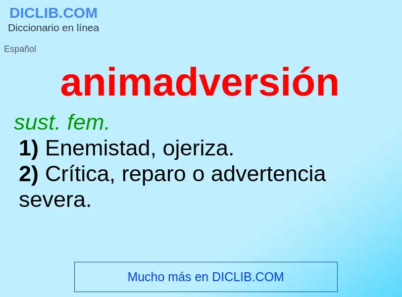 ¿Qué es animadversión? - significado y definición