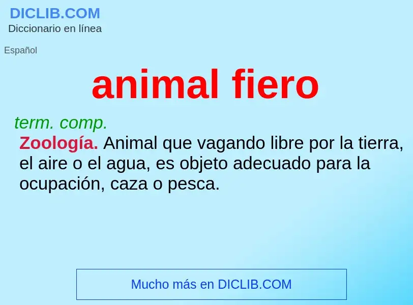 Was ist animal fiero - Definition